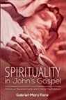 Gabriel-Mary CSJ Fiore - Spirituality in John's Gospel