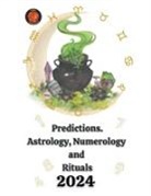 Alina A Rubi, Angeline Rubi - Predictions. Astrology, Numerology and Rituals 2024