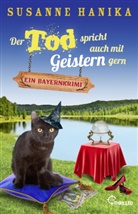 Susanne Hanika - Der Tod spricht auch mit Geistern gern