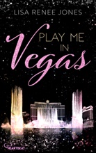 Lisa Renee Jones - Play me in Vegas