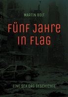 Martin Bolt - Fünf Jahre in Flag