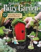 Andrew Fahmy, Anna-Marie Fahmy, Anna-Marie Fahmy Fahmy - Making Fairy Garden Accessories