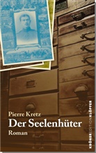 Pierre Kretz - Der Seelenhüter