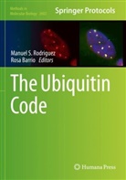 Barrio, Rosa Barrio, Manuel S Rodriguez, Manuel S Rodriguez - The Ubiquitin Code