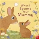 Susannah Shane, Britta Teckentrup, Teckentrup Britta - When I Became Your Mummy