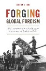Stefan J. Link - Forging Global Fordism