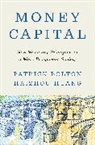 Patrick Bolton, Patrick Huang Bolton, Haizhou Huang - Money Capital
