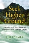 Tim Palmer - Seek Higher Ground