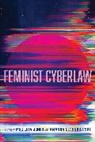 Meg Leta Levendowski Jones, Meg Leta Jones, Jones Meg Leta, Amanda Levendowski - Feminist Cyberlaw