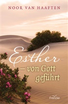 Noor van Haaften, Noor van Haaften, van Haaften  Noor - Esther - von Gott geführt