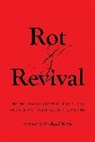 Anthony Michael Kreis - Rot and Revival
