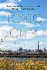 Lindsey Dillon - Toxic City