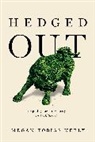 Megan Tobias Neely - Hedged Out