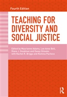 Maurianne (University of Masschusetts Adams, Maurianne Bell Adams, Maurianne Adams, Adams Maurianne, Lee Anne Bell, Bell Lee Anne... - Teaching for Diversity and Social Justice