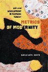 Sarah-Neel Smith - Metrics of Modernity