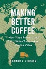 Edward F. Fischer, Fischer Edward F. - Making Better Coffee