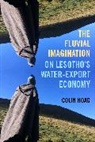 Colin Hoag - Fluvial Imagination