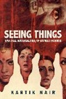 Kartik Nair - Seeing Things