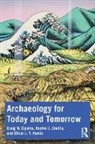 Craig N. Cipolla, Craig N. Crellin Cipolla, Rachel J. Crellin, Oliver J. T. Harris, Harris Oliver J. T. - Archaeology for Today and Tomorrow