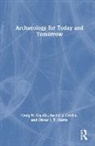 Craig N. Cipolla, Craig N. Crellin Cipolla, Rachel J. Crellin, Oliver J. T. Harris, Harris Oliver J. T. - Archaeology for Today and Tomorrow