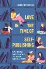 Christine M. Larson - Love in the Time of Self-Publishing