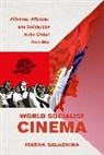 Masha Salazkina - World Socialist Cinema