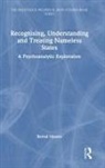 Bernd Nissen, Bernd (Psychoanalyst in Private Practice Nissen - Recognising, Understanding and Treating Nameless States