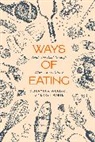 Merry White, Benjamin Aldes Wurgaft, Benjamin Aldes White Wurgaft, Wurgaft Benjamin Aldes - Ways of Eating
