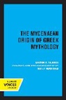 Martin Nilsson - Mycenaean Origin of Greek Mythology