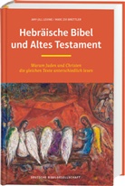 Marc Zvi Brettler, Amy-Jill Levine - Hebräische Bibel und Altes Testament