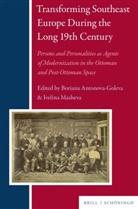 Eldem, Dobrinka Parusheva, Aleksandar Zlatanov, Boriana Antonova-Goleva, Masheva, Ivelina Masheva - Transforming Southeast Europe During the Long 19th Century