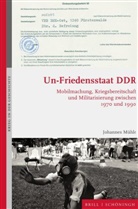 Johannes Mühle - Un-Friedensstaat DDR