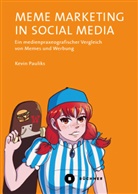 Kevin Pauliks - Meme Marketing in Social Media