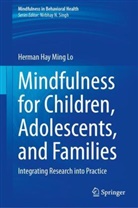 Herman Hay Ming Lo - Mindfulness for Children, Adolescents, and Families