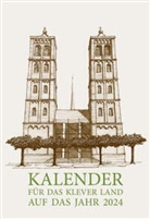 Wiltrud Schnütgen, Wilhelm Diedenhofen, Hans-Joachim Koepp, Julian Krause, Barbara Mühlenhoff, Wiltrud Schnütgen... - Kalender für das Klever Land 2024
