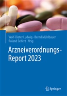 Wolf-Dieter Ludwig, Bernd Mühlbauer, Roland Seifert - Arzneiverordnungs-Report 2023