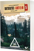 Petra Schwarzkopf - Detektei Anton: Achtung Gift!