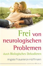 Angela Frauenkron-Hoffmann - Frei von neurologischen Problemen
