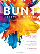 Isabelle Wolf - BUNT - Lifestyle in Farbe