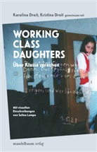 Karolina Dreit, Kristina Dreit - Working Class Daughters