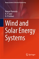 D P Kothari, D. P. Kothari, Kumari Namrata, R P Saini, R. P. Saini - Wind and Solar Energy Systems
