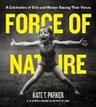 Kate T Parker, Kate T. Parker, Kate T. Parker - Force of Nature