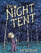 Landis Blair - The Night Tent
