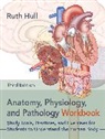 Ruth Hull - Anatomy, Physiology, and Pathology Workbook, Third Edition