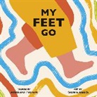 Sabrena Khadija, Ammi-Joan Paquette, Paquette Ammi-Joan, Sabrena Khadija - My Feet Go