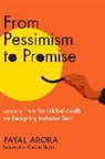 Payal Arora, Arora Payal, Charles Hayes, Hayes Charles - From Pessimism to Promise