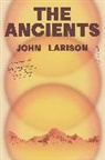 John Larison - The Ancients