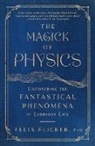 Felix Flicker, Felix Flicker - The Magick of Physics