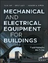 Walter T Grondzik, Walter T. (Florida A&amp;M University) Grondzik, Walter T. (Florida A&amp;m University) Kwok Grondzik, Grondzik Walter T., Alison G Kwok, Alison G. (University of Oregon) Kwok... - Mechanical and Electrical Equipment for Buildings