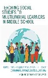 Xiaoning Chen, Xiaoning Newman Chen, Mark Newman - Teaching Social Studies to Multilingual Learners in Middle School